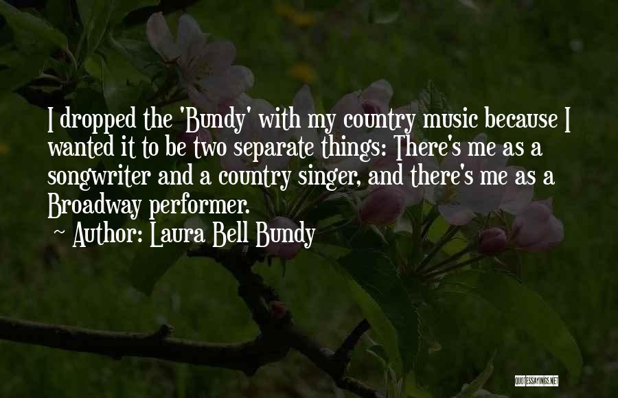 Bundy Quotes By Laura Bell Bundy