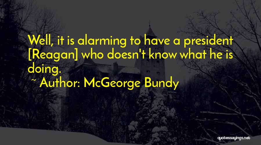 Bundy Quotes By McGeorge Bundy