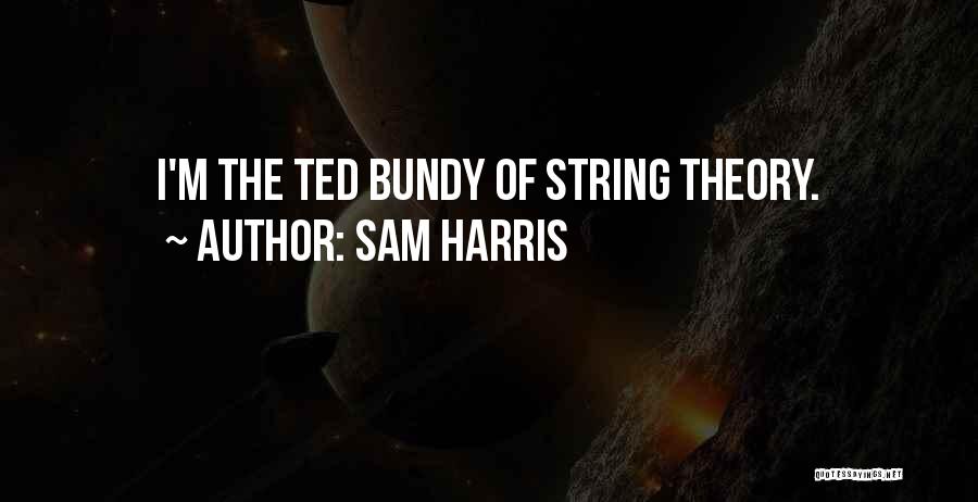 Bundy Quotes By Sam Harris