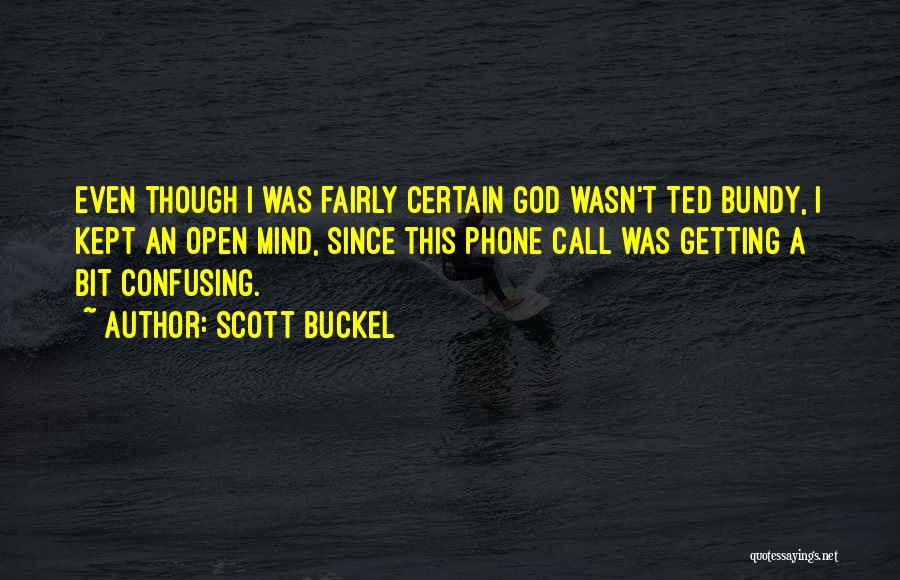 Bundy Quotes By Scott Buckel