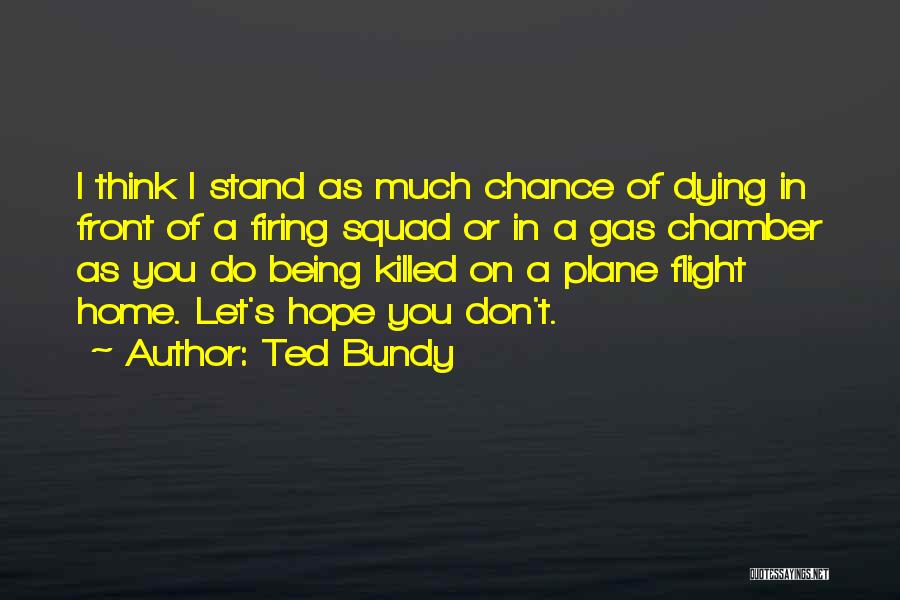 Bundy Quotes By Ted Bundy