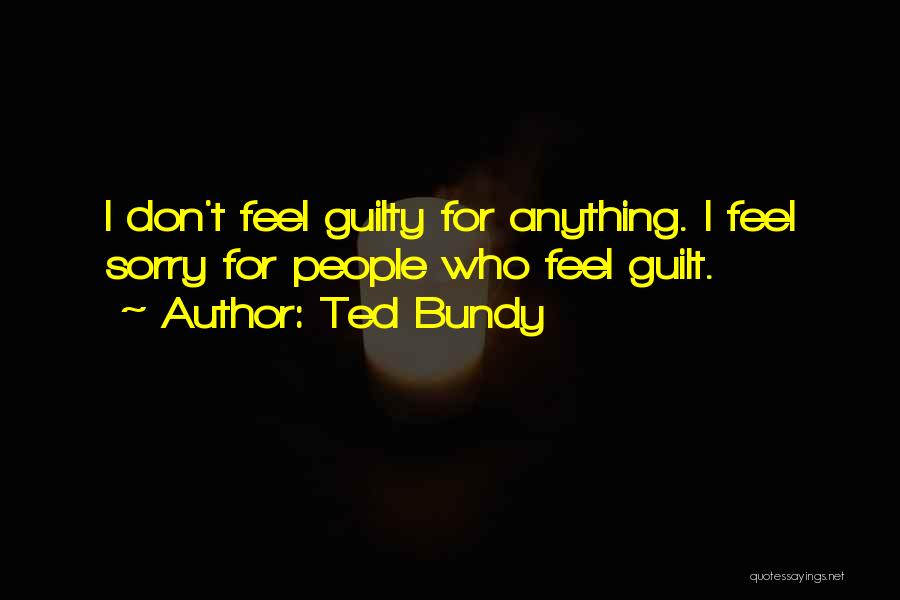 Bundy Quotes By Ted Bundy