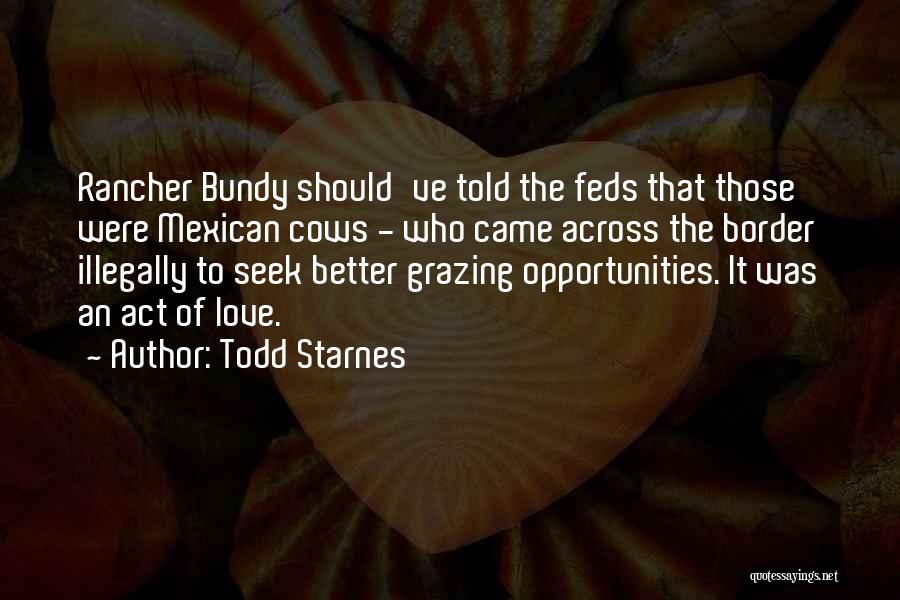 Bundy Quotes By Todd Starnes