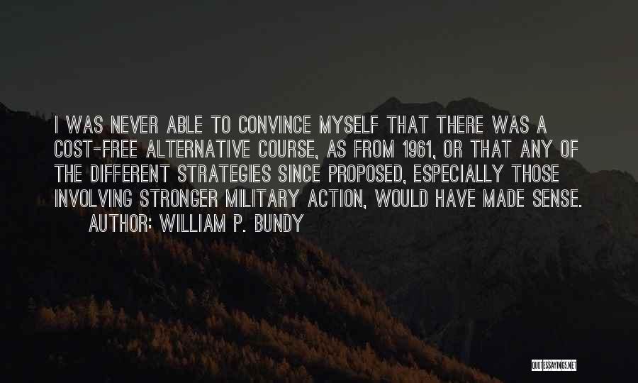 Bundy Quotes By William P. Bundy