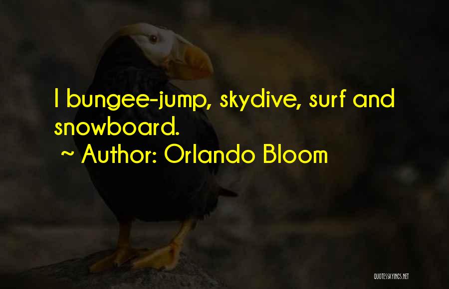 Bungee Jump Quotes By Orlando Bloom