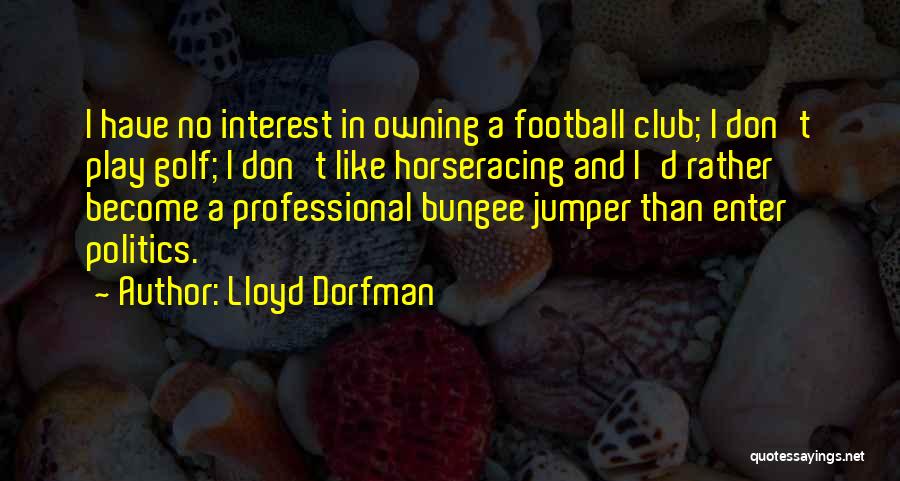 Bungee Quotes By Lloyd Dorfman