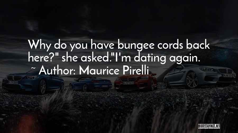 Bungee Quotes By Maurice Pirelli