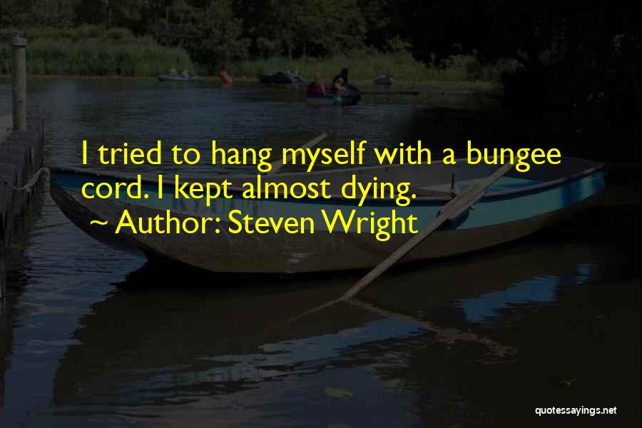 Bungee Quotes By Steven Wright