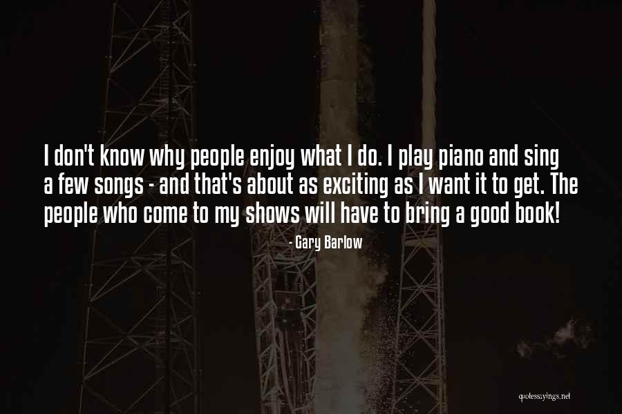 Bungled And Botched Quotes By Gary Barlow Bungled And Botched Quotes By Gary Barlow