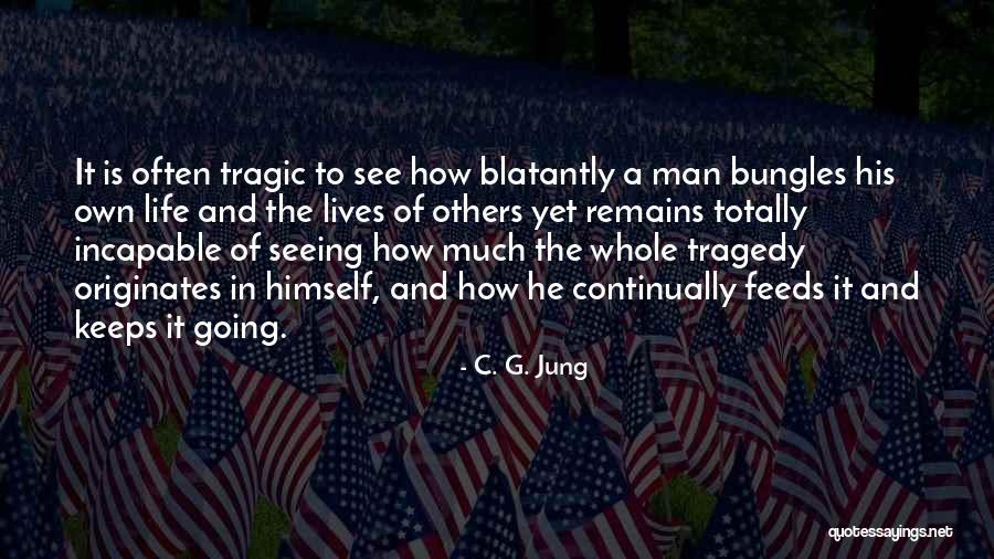 Bungles Bungles Quotes By C. G. Jung Bungles Bungles Quotes By C. G. Jung