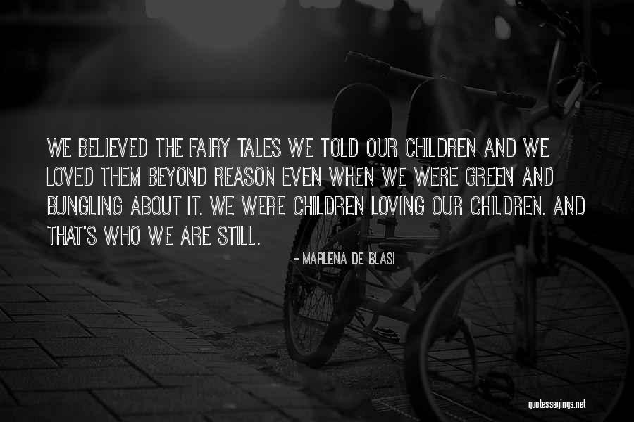 Bungling Quotes By Marlena De Blasi Bungling Quotes By Marlena De Blasi