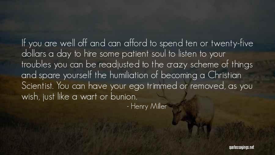 Bunion Quotes By Henry Miller