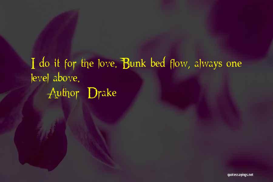 Bunk Bed Quotes By Drake