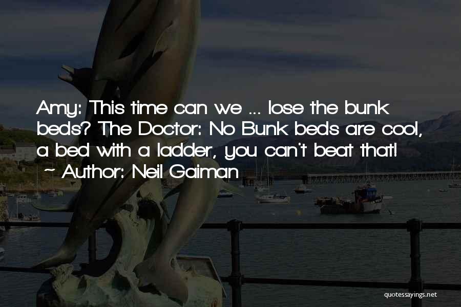 Bunk Bed Quotes By Neil Gaiman