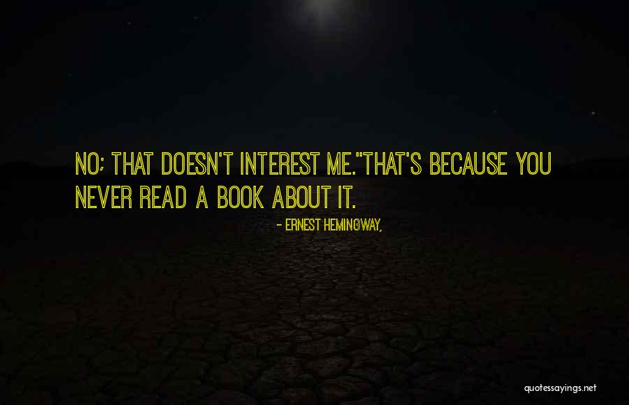 Bunlar Ka Maz Quotes By Ernest Hemingway,