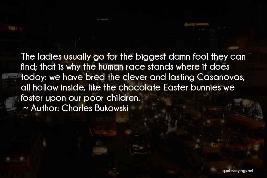 Bunnies Quotes By Charles Bukowski