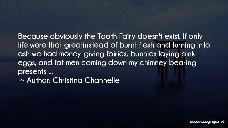 Bunnies Quotes By Christina Channelle