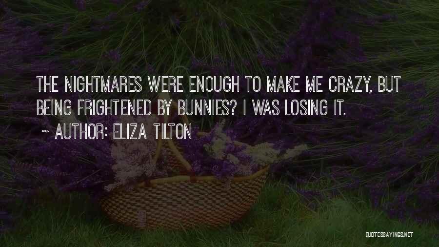 Bunnies Quotes By Eliza Tilton