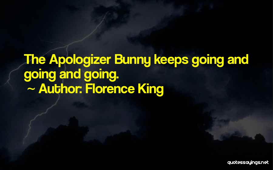 Bunnies Quotes By Florence King