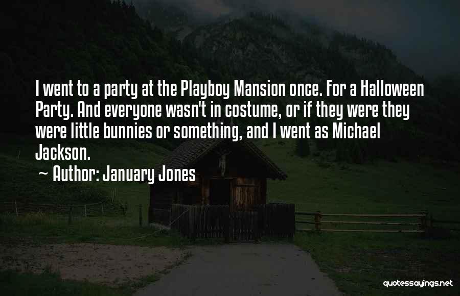 Bunnies Quotes By January Jones