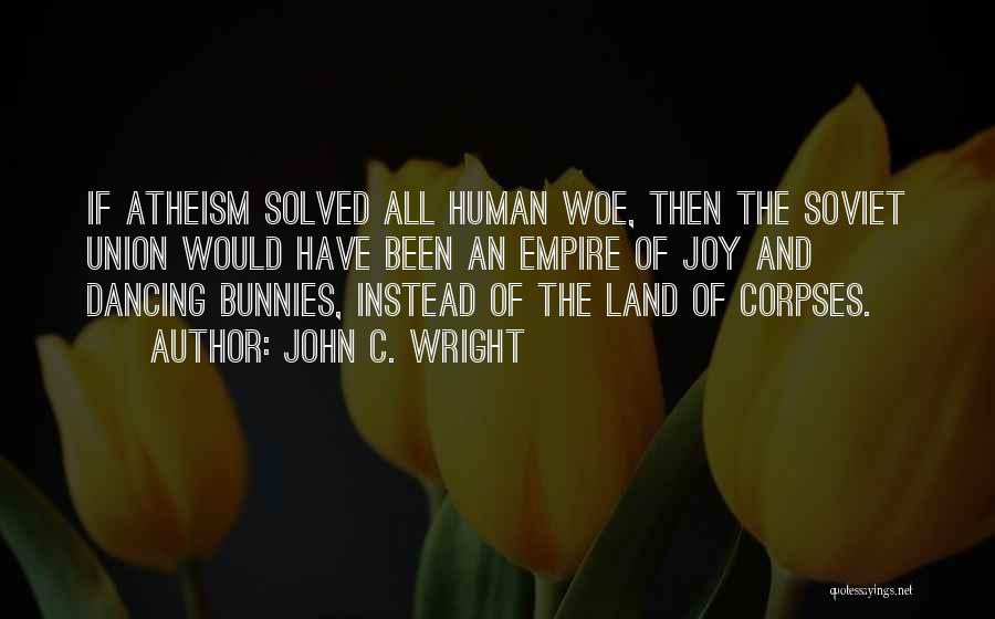 Bunnies Quotes By John C. Wright