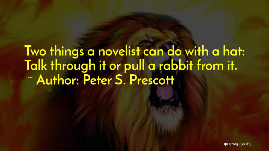 Bunnies Quotes By Peter S. Prescott