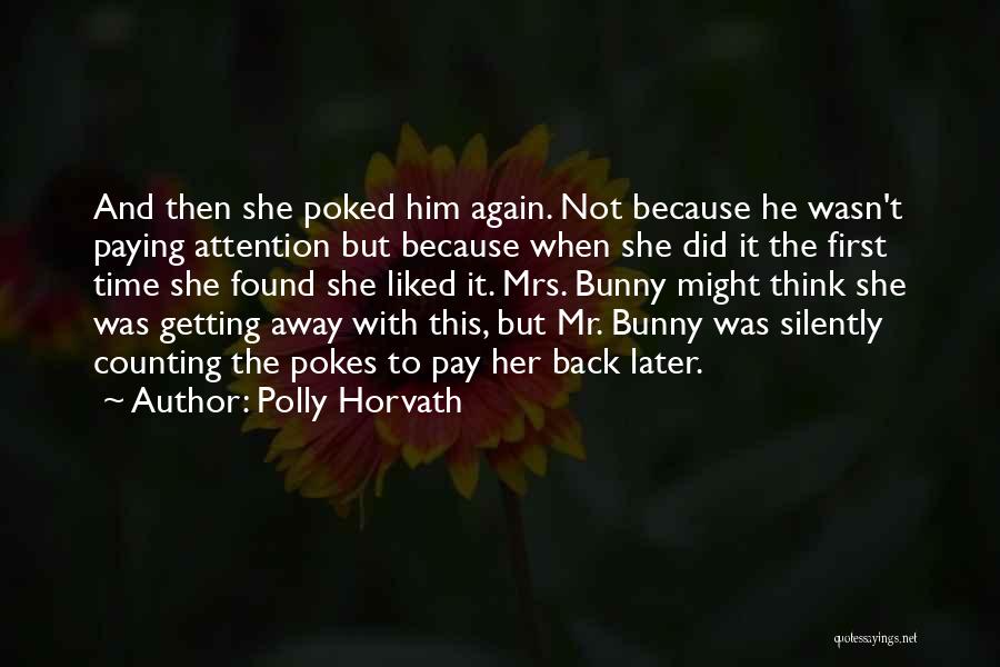 Bunnies Quotes By Polly Horvath