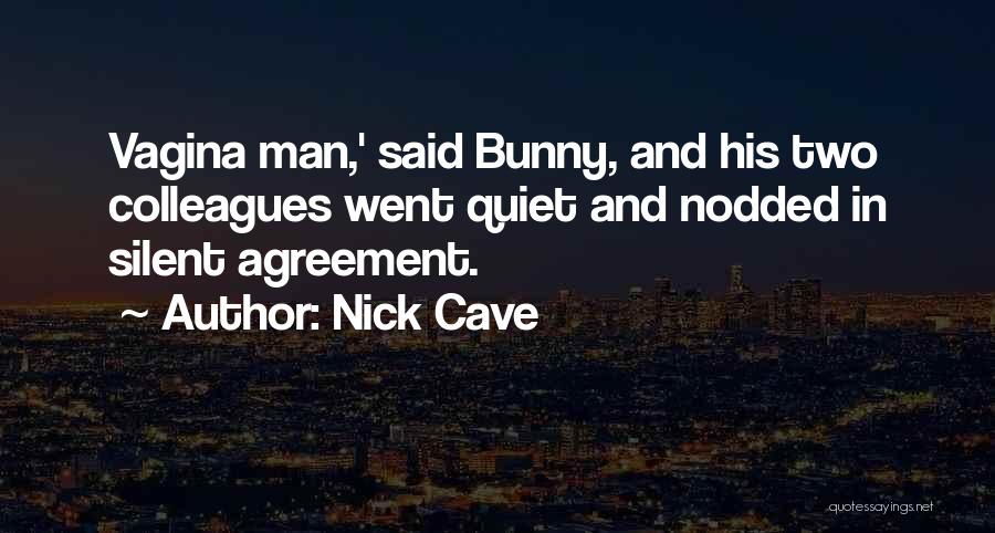 Bunny Munro Quotes By Nick Cave
