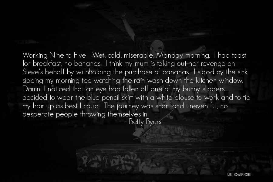 Bunny Slippers Quotes By Betty Byers Bunny Slippers Quotes By Betty Byers