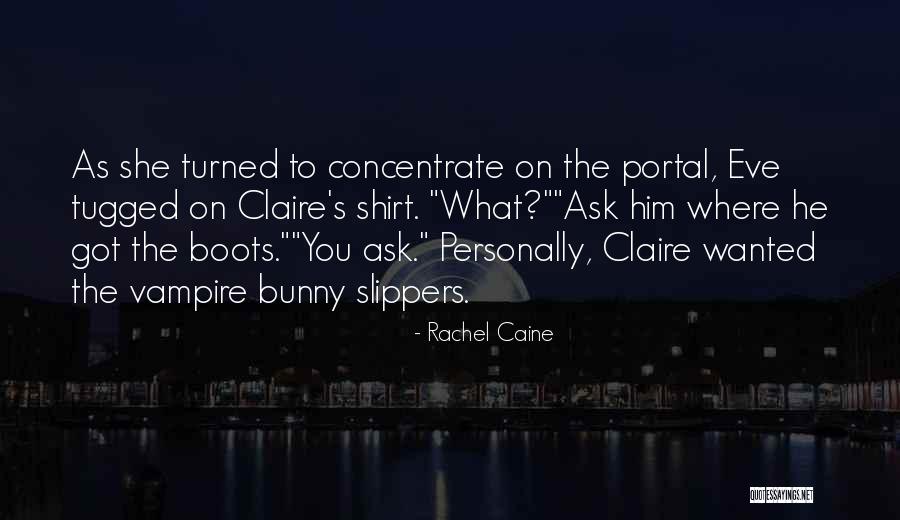 Bunny Slippers Quotes By Rachel Caine Bunny Slippers Quotes By Rachel Caine