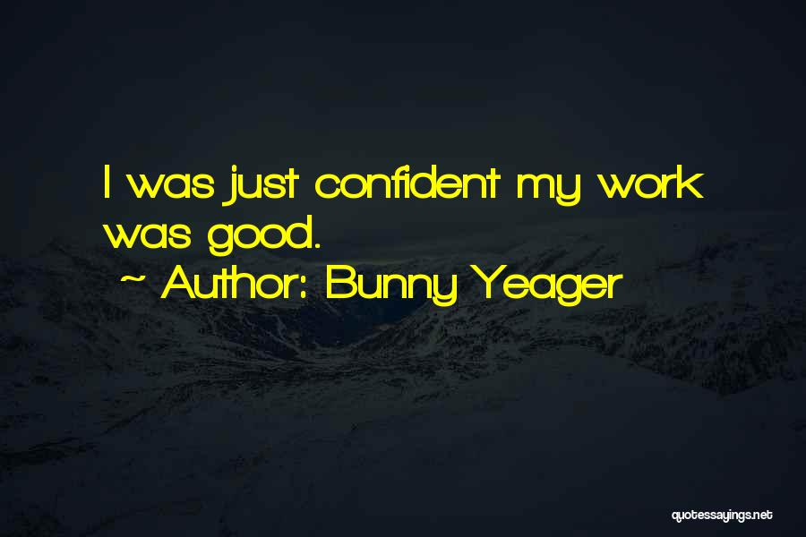 Bunny Yeager Quotes 1083698