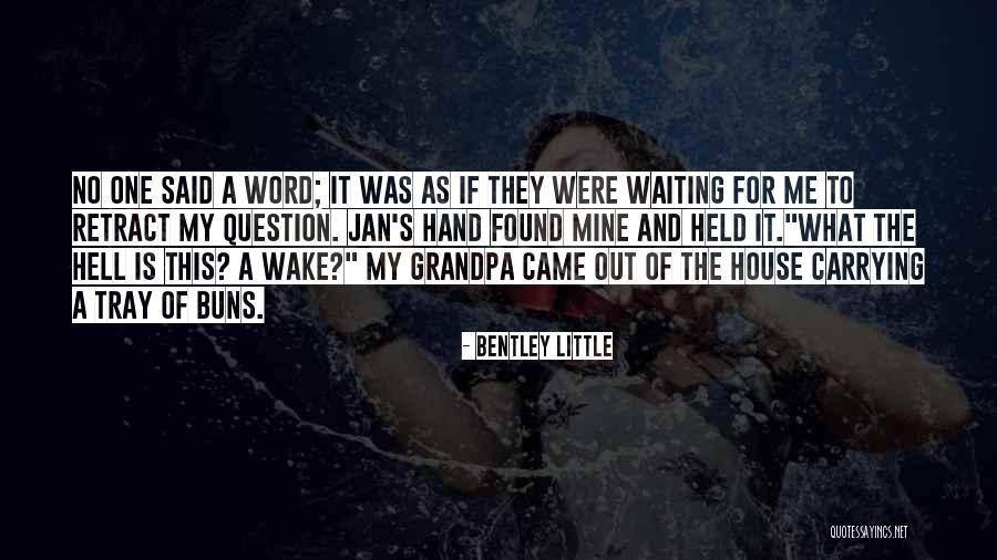 Buns Out Quotes By Bentley Little Buns Out Quotes By Bentley Little