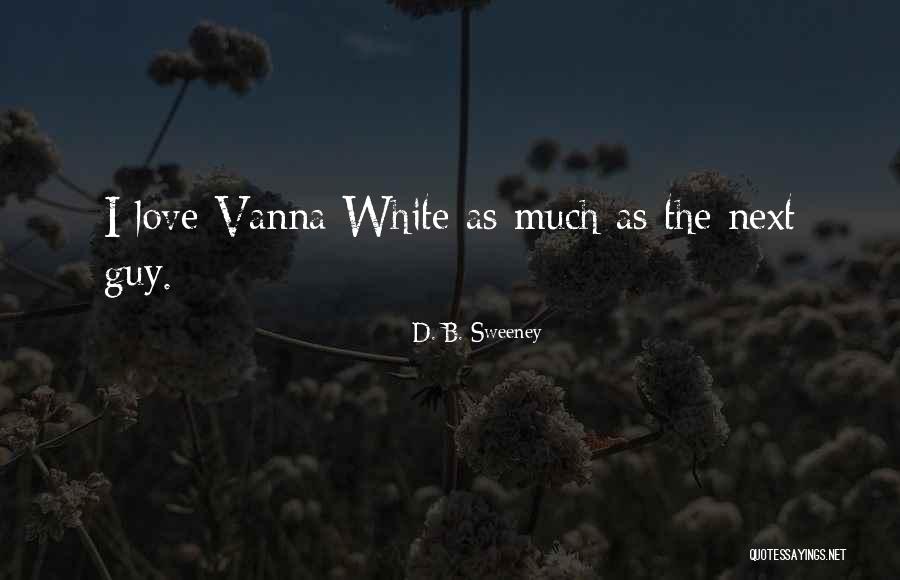 Bunte Magazine Quotes By D. B. Sweeney Bunte Magazine Quotes By D. B. Sweeney