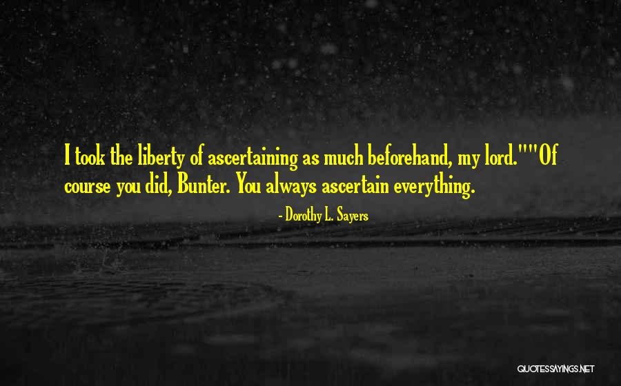 Bunter Lord Quotes By Dorothy L. Sayers Bunter Lord Quotes By Dorothy L. Sayers