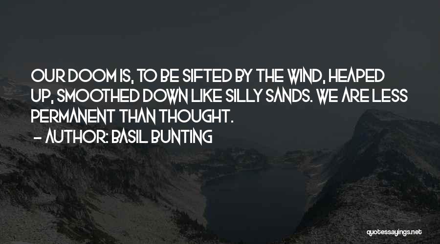 Bunting Quotes By Basil Bunting