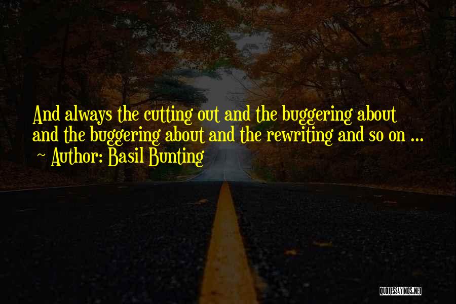 Bunting Quotes By Basil Bunting