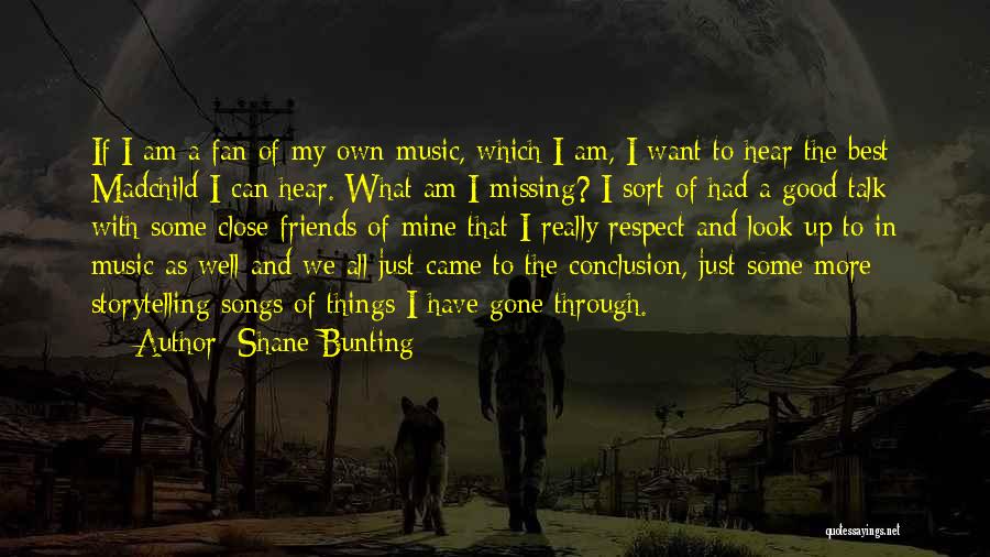 Bunting Quotes By Shane Bunting