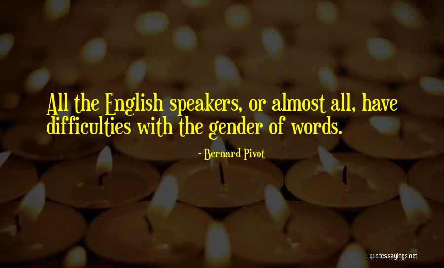 Buntline 22 Quotes By Bernard Pivot Buntline 22 Quotes By Bernard Pivot