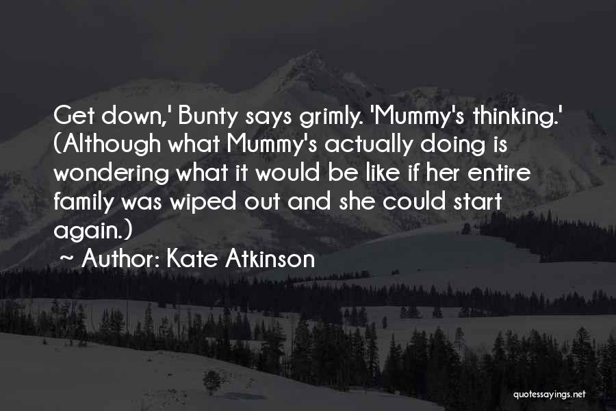 Bunty Quotes By Kate Atkinson