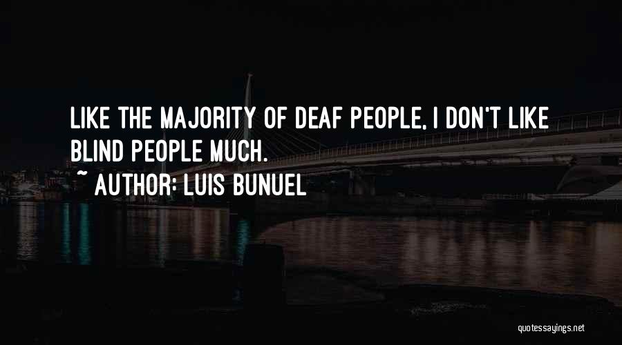 Bunuel Quotes By Luis Bunuel