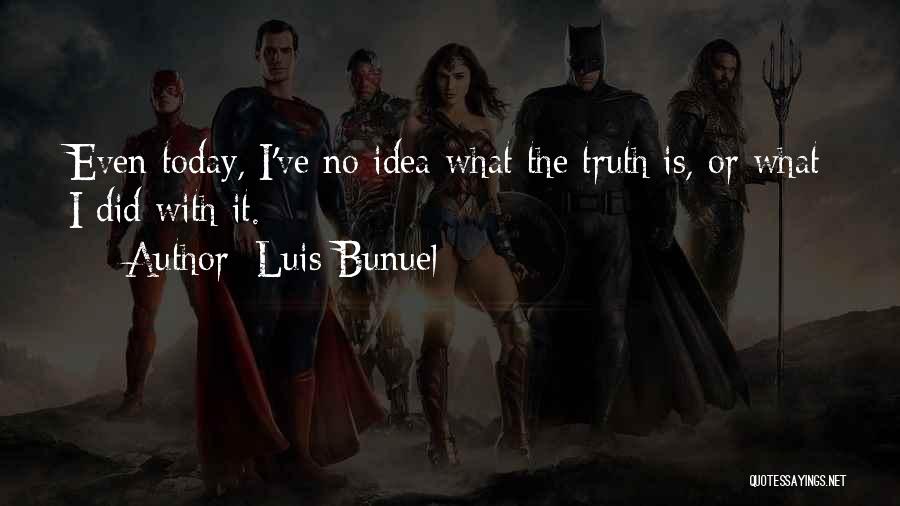 Bunuel Quotes By Luis Bunuel