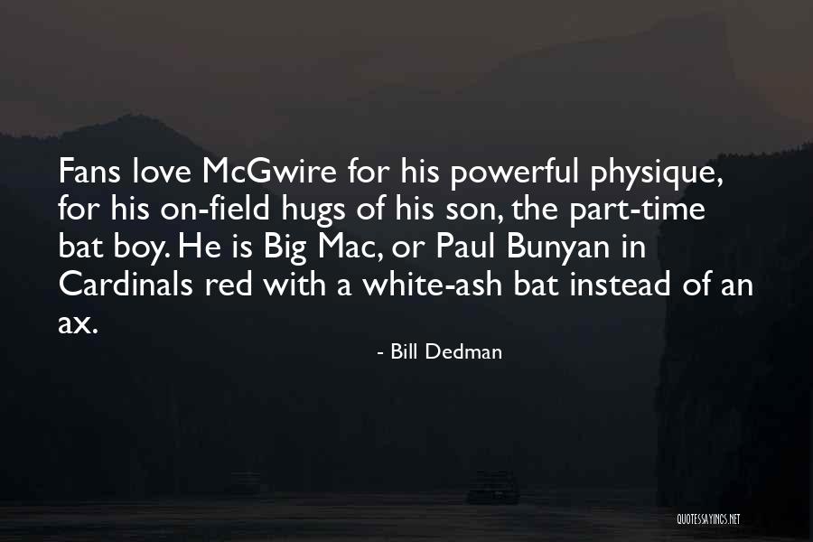 Bunyan Quotes By Bill Dedman Bunyan Quotes By Bill Dedman