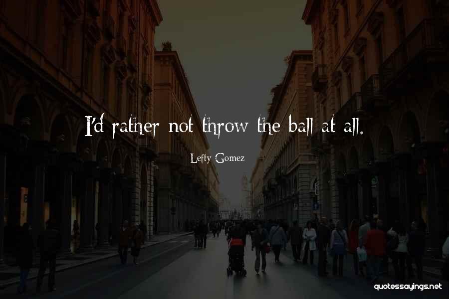 Buon Venerdi Wishes Quotes By Lefty Gomez Buon Venerdi Wishes Quotes By Lefty Gomez