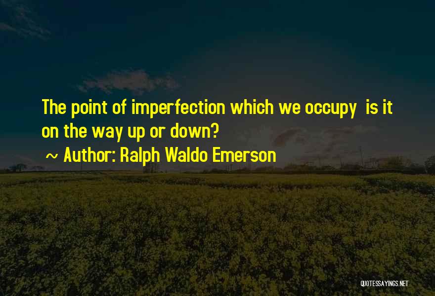 Buona Sera Quotes By Ralph Waldo Emerson