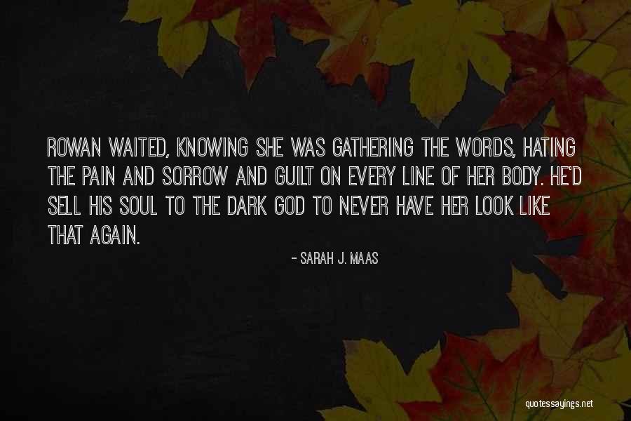 Buonadonna Family Wellness Quotes By Sarah J. Maas Buonadonna Family Wellness Quotes By Sarah J. Maas