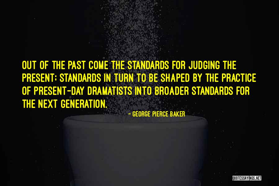 Buoninfante Quotes By George Pierce Baker Buoninfante Quotes By George Pierce Baker