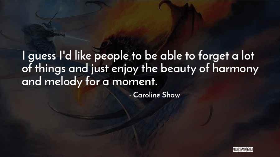 Buono Brutto Cattivo Quotes By Caroline Shaw Buono Brutto Cattivo Quotes By Caroline Shaw