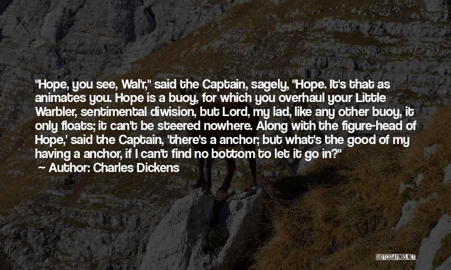 Buoy Quotes By Charles Dickens