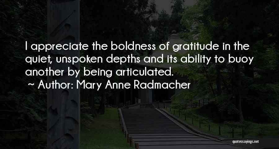 Buoy Quotes By Mary Anne Radmacher