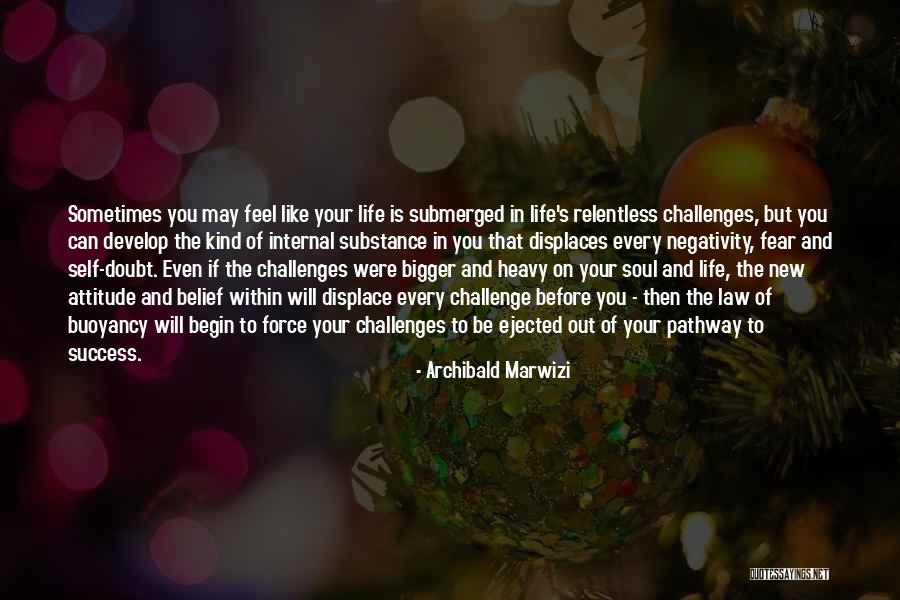 Buoyancy Quotes By Archibald Marwizi